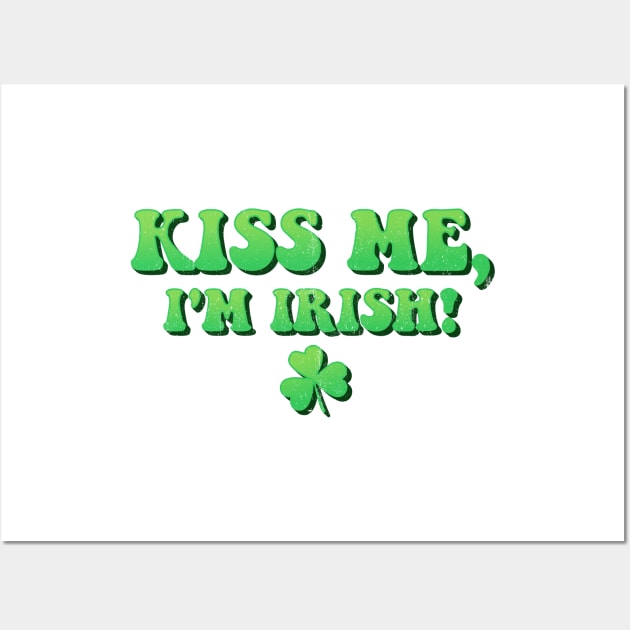 Kiss me i'm irish Wall Art by Brat4